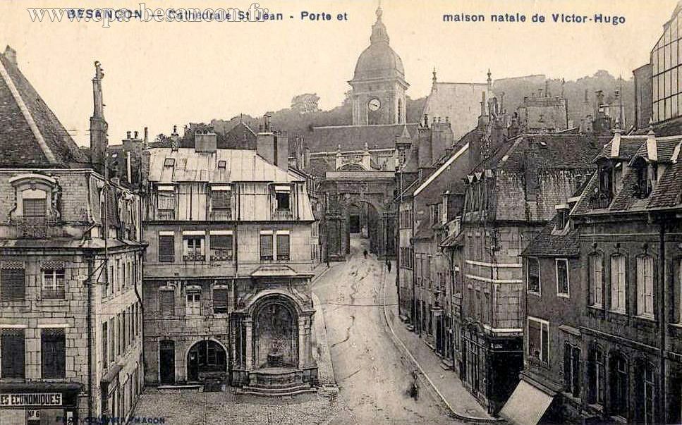 BESANÇON - Cathédrale St Jean - Porte et maison natale de Victor-Hugo